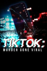 TIKTOK: Murders Gone Viral