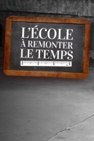 L’école à remonter le temps