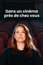 Dans un cinéma près de chez vous